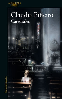 Catedrales / Cathedrals by Piñeiro, Claudia