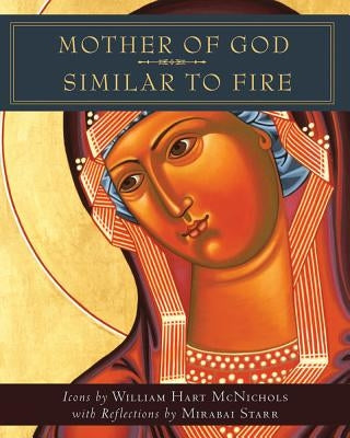 Mother of God Similar to Fire Orbis Books