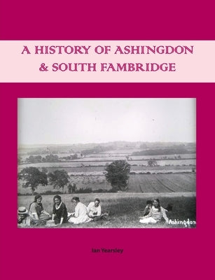 A History of Ashingdon & South Fambridge Paperback Paragon Publishing