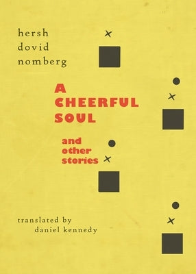 A Cheerful Soul and Other Stories by Nomberg, Hersh Dovid