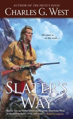 Slater's Way by West, Charles G.