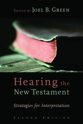Hearing the New Testament: Strategies for Interpretation Paperback William B. Eerdmans Publishing Company