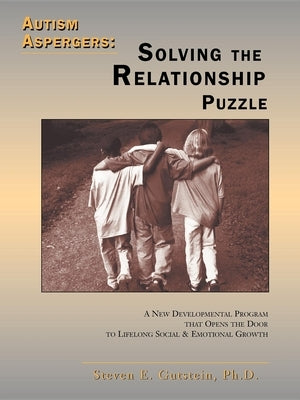 Autism / Aspergers: Solving the Relationship Puzzle by Gutstein, Steven E.