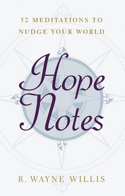 Hope Notes: 52 Meditations to Nudge Your World Paperback Westminster John Knox Press