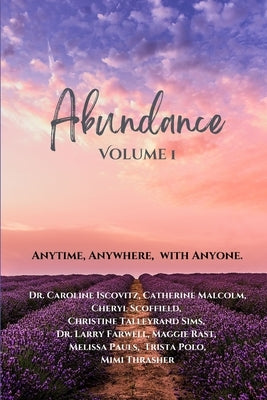 Abundance: Anytime, Anywhere, with Anyone Paperback Independently Published