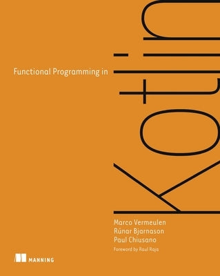 Functional Programming in Kotlin by Vermeulen, Marco