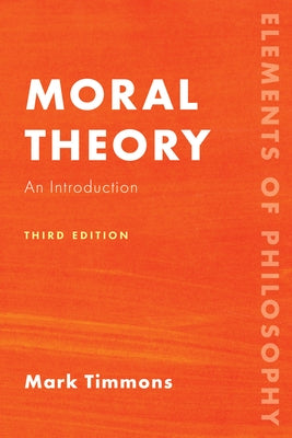 Moral Theory: An Introduction Paperback Rowman & Littlefield Publishers