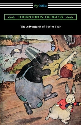 The Adventures of Buster Bear by Burgess, Thornton W.