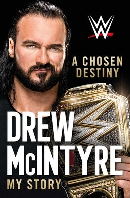 A Chosen Destiny: My Story by McIntyre, Drew