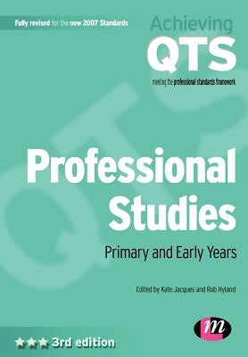 Professional Studies: Primary and Early Years Paperback Learning Matters