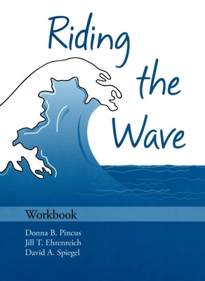 Riding the Wave Workbook by Pincus, Donna B.