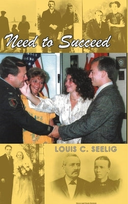 Need to Succeed by Seelig, Louis C.