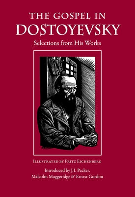 The Gospel in Dostoyevsky: Selections from His Works Paperback Plough Publishing House