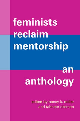 Feminists Reclaim Mentorship: An Anthology Paperback State University of New York Press