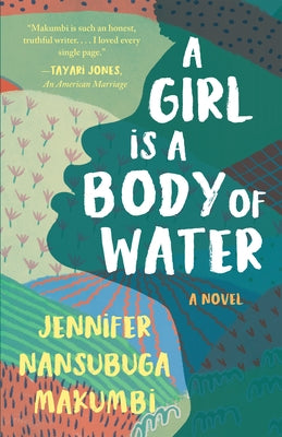 A Girl Is a Body of Water by Nansubuga Makumbi, Jennifer