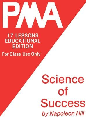 Pma: Science of Success by Hill, Napoleon