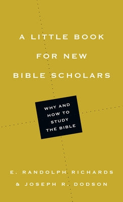 A Little Book for New Bible Scholars by Richards, E. Randolph
