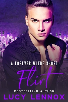 Flirt: A Forever Wilde Short by Lennox, Lucy