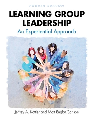 Learning Group Leadership: An Experiential Approach Paperback Cognella Academic Publishing