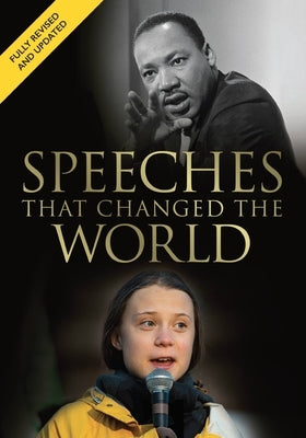 Speeches That Changed the World: A Fully Revised and Updated Edition by Monefiore, Simon S.