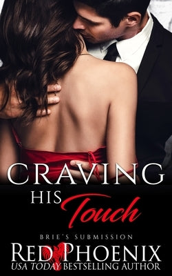 Craving His Touch Paperback Red Phoenix Entertainment, LLC