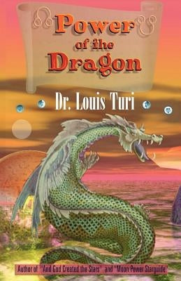 The Power of the Dragon by Turi, Louis