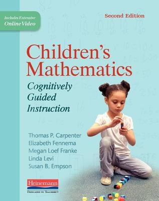 Children's Mathematics, Second Edition: Cognitively Guided Instruction Paperback Heinemann Educational Books