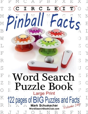 Circle It, Pinball Facts, Word Search, Puzzle Book by Lowry Global Media LLC