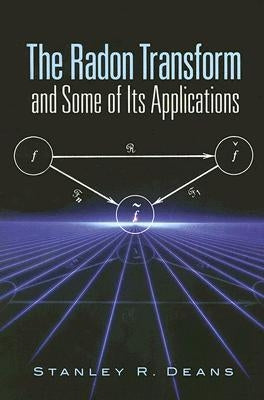 The Radon Transform and Some of Its Applications Paperback Dover Publications