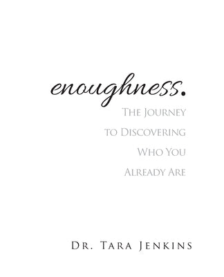 enoughness: The Journey to Discovering Who You Are Paperback Did Media, LLC