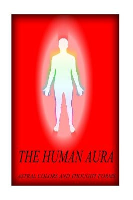 The Human Aura by Panchadasi, Swami