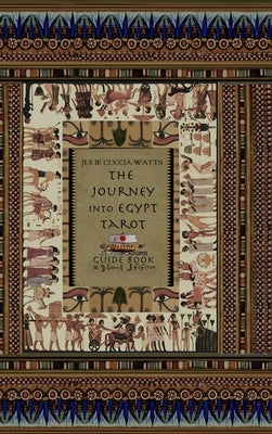 The Journey into Egypt Tarot Guide by Cuccia-Watts, Julie