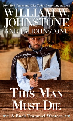 This Man Must Die by Johnstone, William W.