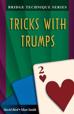 Bridge Technique 2: Tricks with Trumps Paperback Master Point Press