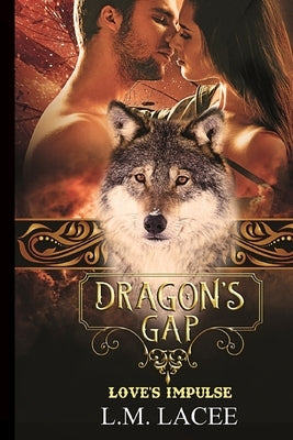 Dragon's Gap: Love's Impulse Paperback Independently Published