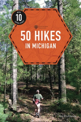 50 Hikes in Michigan by DuFresne, Jim