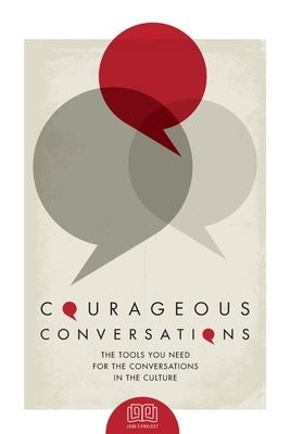 Courageous Conversations: The Tools You Need For the Conversations in the Culture Paperback Jude 3 Project, Inc