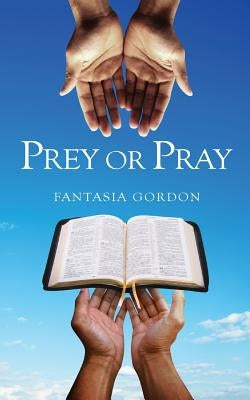 &#8203;&#8203;Prey or Pray by Gordon, Fantasia