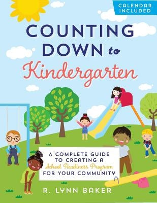 Counting Down to Kindergarten: A Complete Guide to Creating a School Readiness Program for Your Community Paperback ALA Editions