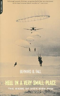 Hell in a Very Small Place: The Siege of Dien Bien Phu Paperback Da Capo Press