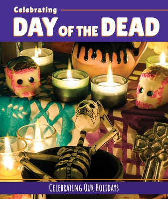 Celebrating Day of the Dead Paperback Cavendish Square Publishing