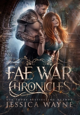 Fae War Chronicles by Wayne, Jessica