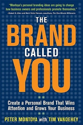 The Brand Called You: Make Your Business Stand Out in a Crowded Marketplace Paperback McGraw-Hill Companies