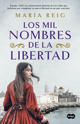 Los Mil Nombres de la Libertad / The Thousand Names of Freedom by Reig, María