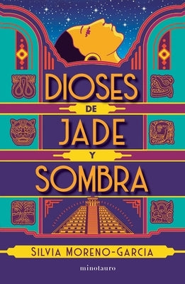 Dioses de Jade Y Sombra / Gods of Jade and Shadow (Spanish Edition) by Moreno-García, Silvia