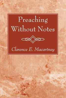 Preaching Without Notes Paperback Wipf & Stock Publishers