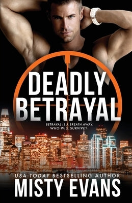Deadly Betrayal SCVC Taskforce Romantic Suspense Series, Book 12 Paperback Beach Path Publishing, LLC