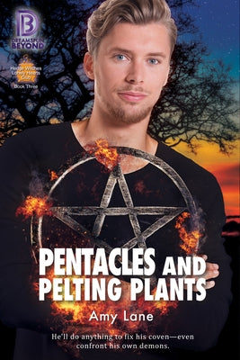 Pentacles and Pelting Plants Paperback Dreamspinner Press LLC