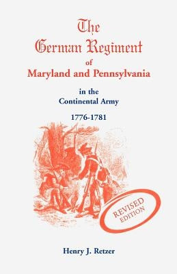 German Regiment of Maryland and Pennsylvania Paperback Heritage Books