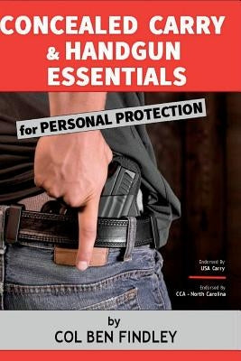Concealed Carry & Handgun Essentials for Personal Protection Paperback Col Benjamin Findley